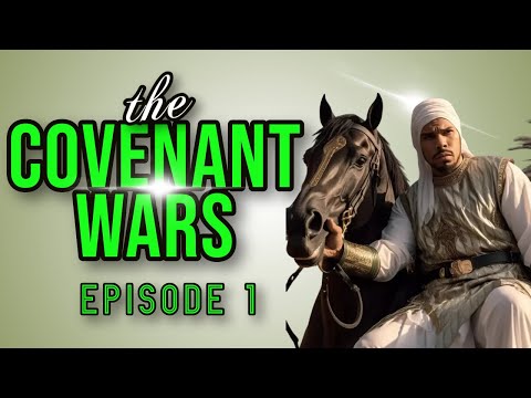 The Covenant Wars: Episode 1 "The lies of Abu-Dijana"