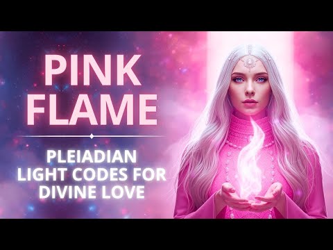 Pink Flame & Pleiadian Divine Love Light Codes 639Hz | Awaken Emotional Balance & Harmony