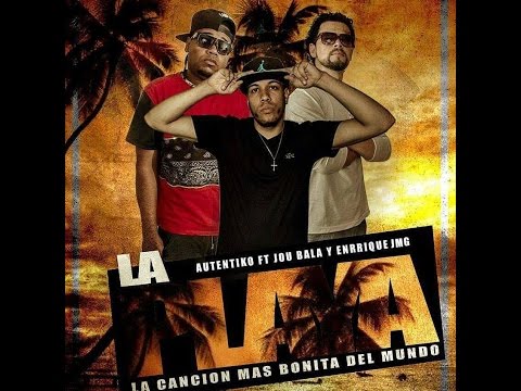 Autentyko Ft Jou Bala & JMG - La Playa (Homenaje A Oreja De Van Gogh) Prod. By Nayo & Neptuno