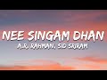 A.R. Rahman, Sid Sriram - Nee Singam Dhan (Lyrics) from Pathu Thala
