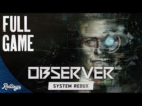 Observer: System Redux (PS4) Full Playthrough (No Commentary)
