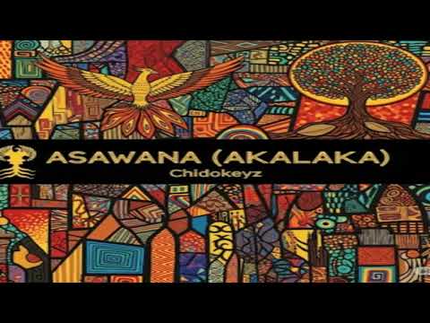 Chidokeyz – Asawana (Akalaka)
