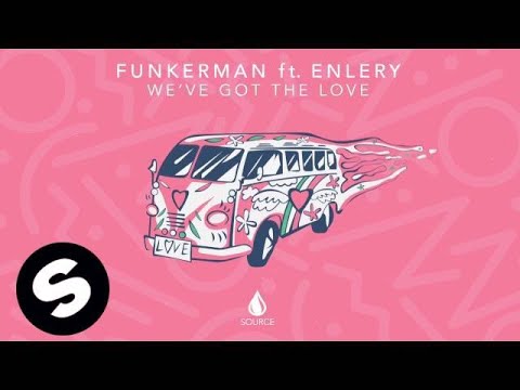 Funkerman ft Enlery - We've Got The Love
