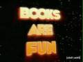 Books Are Fun