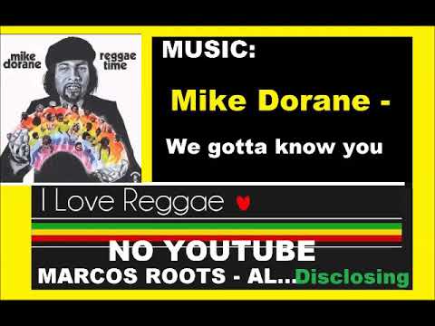 Mike Dorane - We gotta know you / MARCOS ROOTS - AL