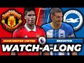 MANCHESTER UNITED 1-2 BRIGHTON | 2022/23 Premier League Watch-A-Long