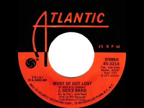 1974 HITS ARCHIVE: Must Of Got Lost - J. Geils Band (stereo 45 single version)
