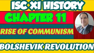 RISE OF COMMUNISM || CHAPTER 11 ||RUSSIAN REVOLUTION || ISC CLASS 11HISTORY || BOLSHEVIK REVOLUTION