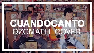 Cuando Canto - Ozomatli Cover [ Bitajon ]