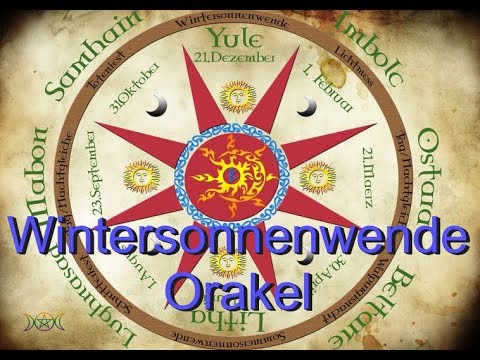 Wintersonnenwende Orakel: 21.12.2018 (Freitag)