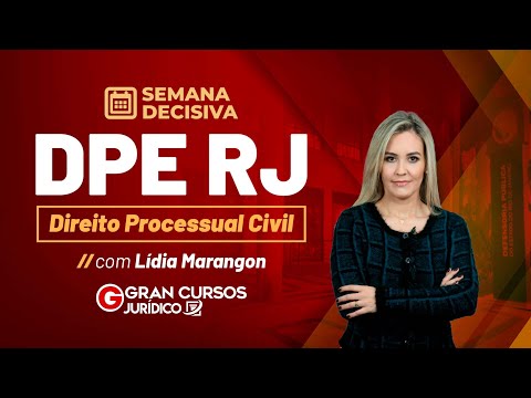 Concurso DPE RJ: Semana Decisiva - Direito Processual Civil com Prof. Lídia Marangon