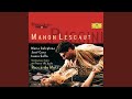 Puccini: Manon Lescaut / Act 2 - Che ceffi son costor?... Sulla vetta tu del monte (Madrigale)...