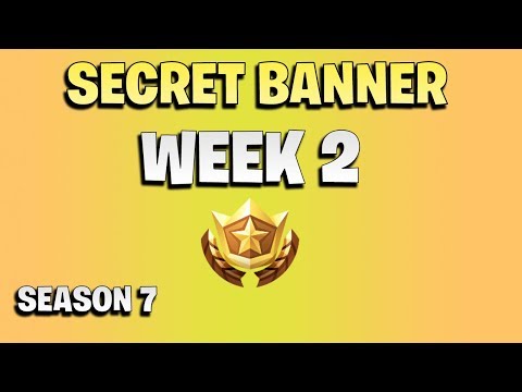 Secret banner week 2 -  Season 7 Fortnite