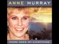 Anne Murray - There Goes My Everything