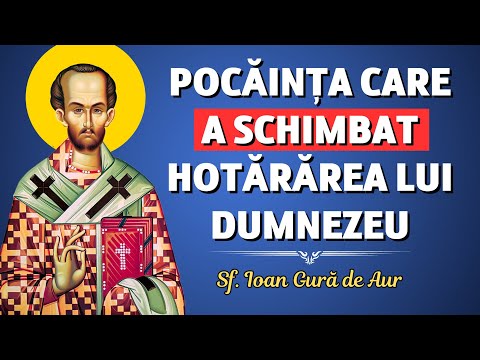 Pocăința care a schimbat hotărârea lui Dumnezeu – Sf. Ioan Gură de Aur