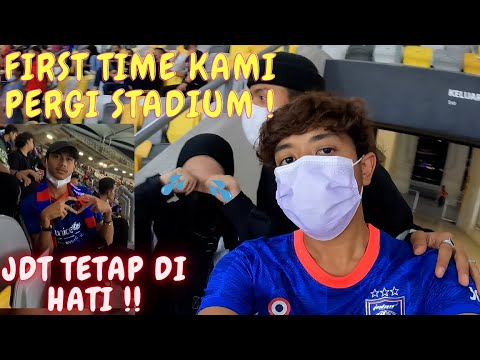 TAHNIAAH KL CITY FC , JDT TETAP DI HATI !! - FIRST TIME KAMI PERGI STADIUM !
