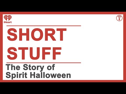 Short Stuff: The Story of Spirit Halloween | STUFF YOU SHOULD KNOW