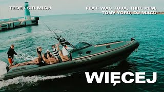 Kadr z teledysku WIĘCEJ tekst piosenki TEDE & SIR MICH feat. WAC TOJA, TONY YORU, TRILL PEM, DJ MACU