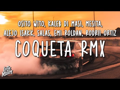 COQUETA (RMX/LETRA) Osito Wito, Kaleb Di Masi, Mesita, Alejo Isakk, Salas, Emi Roldan, Rodrii Ortiz