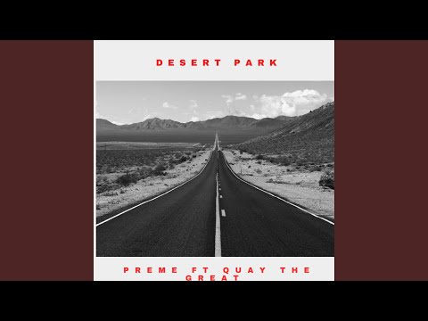 DESERT PARK (feat. QUAY THE GREAT)