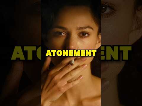 Did you know in ATONEMENT…