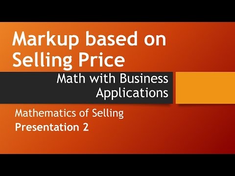 Markup based on Selling Price-Math w/ Business Apps, Mathematics of Selling
