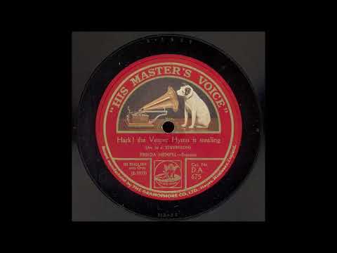 Hark! The Vesper Hymn is stealing - Frieda Hempel