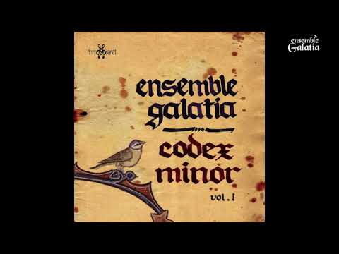 Ensemble Galatia - El Rey Que Muncho Madruga (Codex Minor, Vol I)