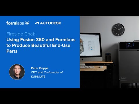Fusion 360 and Formlabs end-use parts video