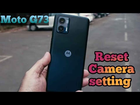 How To Reset Camera Setting In Moto G73 5G,Moto G73 5G Main Camera Ki Setting Kaise Theek Karen,