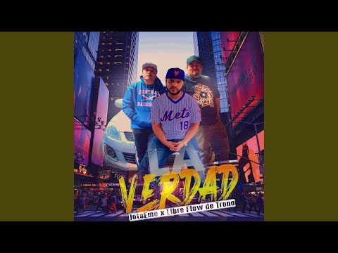 La Verdad (feat. Libre flow del trono)