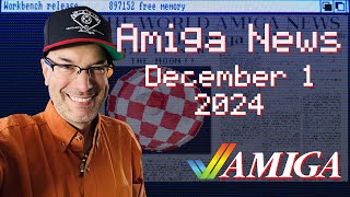 Commodore Amiga News week of December 1, 2024 with AmigaBill