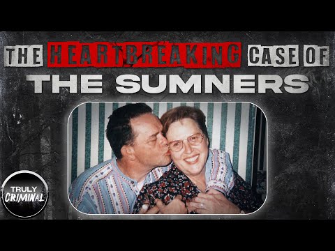 The Heartbreaking Case Of Reggie and Carol Sumner