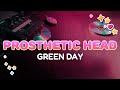 Green Day - Prosthetic Head | Lyrics