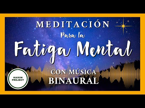 Meditación Guiada Descansar la Mente. Soltar Fatiga Mental, Estrés y Ansiedad. Con Música Binaural.
