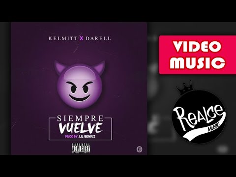 Siempre Vuelve - Kelmitt Ft Darell (Video Music) TRAP 2016