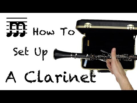 How To Set Up A Clarinet
