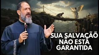 SUA SALVAÇÃO NÃO ESTÁ GARANTIDA - LUCIANO SUBIRÁ