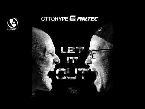 Otto Hype & Maltec - Let It Out