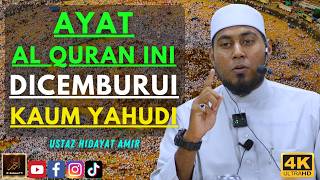 Ustaz Hidayat Amir - AYAT AL QURAN INI DICEMBURUI KAUM YAHUDI