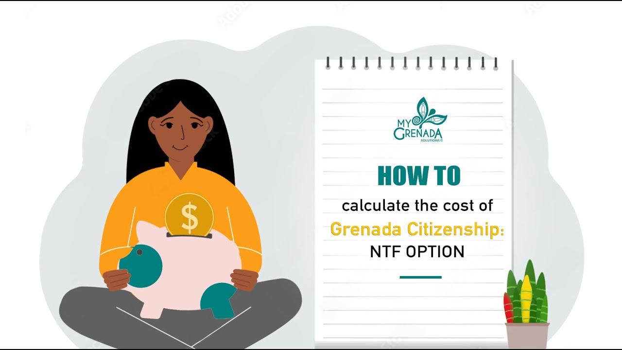 How to calculate the cost of Grenada Citizenship: NTF Option