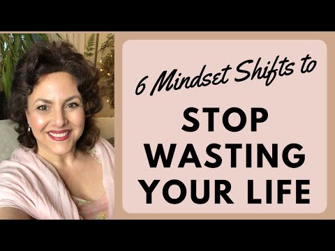 FROM REGRET TO FULFILLMENT - MINDSET SHIFTS TO STOP WASTING YOUR LIFE