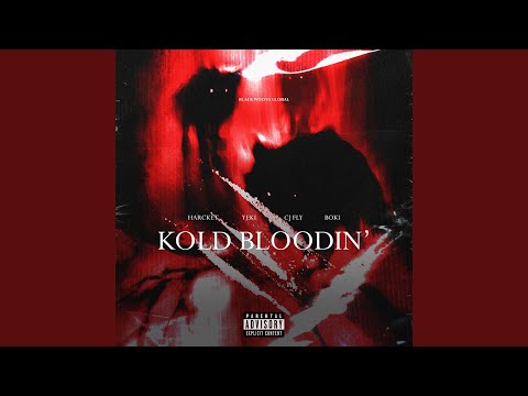 Kold Bloodin' (feat. CJ Fly, Big Blooda Boki)