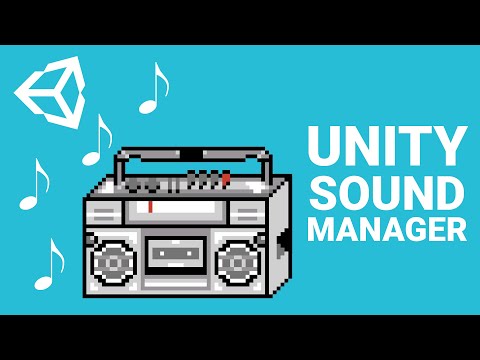 Managing Sound in Unity - Unity Tutorial
