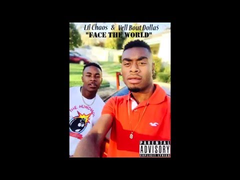 Face the world - (Vell Bout Dolla$ & Lil Chaos)