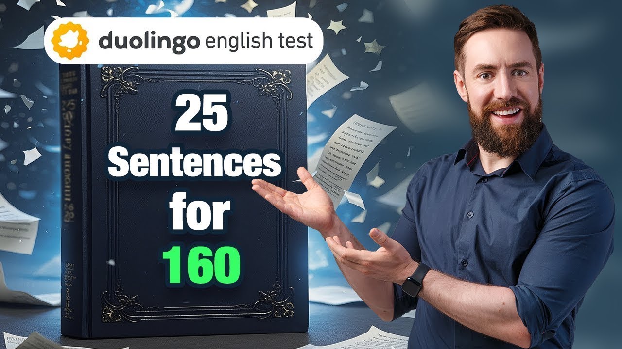 25 Sentences for 160 in Duolingo English Test