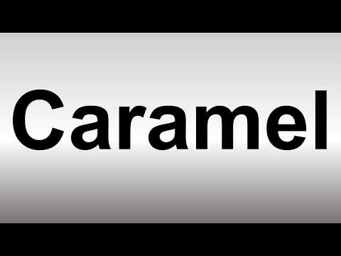 How to Pronounce Caramel