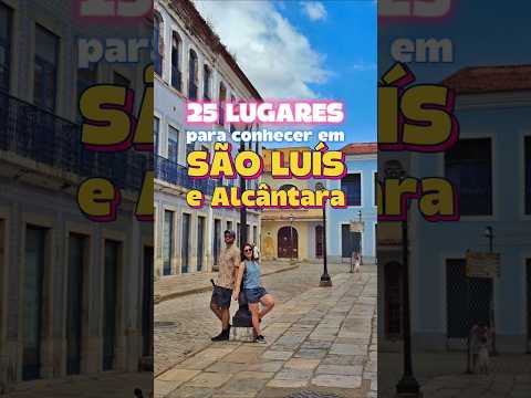 SÃO LUÍS E ALCÂNTARA | Maranhão | 25 pontos turísticos | #shorts