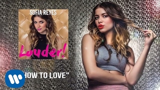 Sofia Reyes - How To Love (Spanish Version) by Cash Cash [Official Audio]