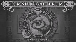 OMNIUM GATHERUM These Grey Heavens